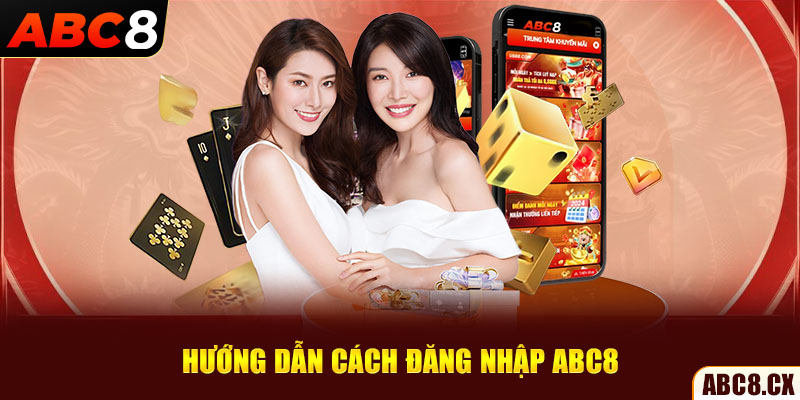 Hướng dẫn cách đăng nhập ABC8