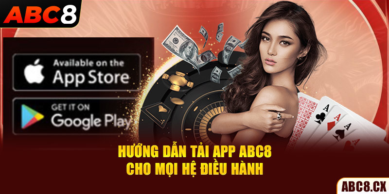 Hướng dẫn tải app ABC8 cho mọi hệ điều hành