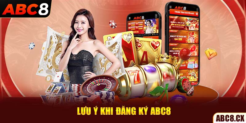 Lưu ý khi đăng ký ABC8