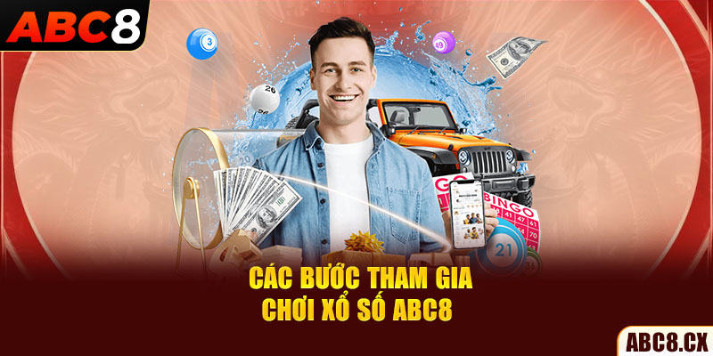 Các bước tham gia chơi xổ số ABC8