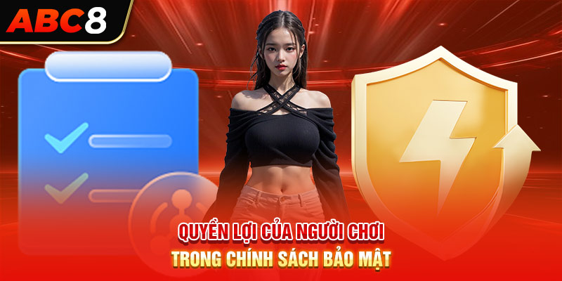 Quyền lợi của người chơi trong chính sách bảo mật