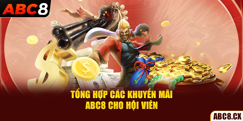 Tổng hợp các khuyến mãi ABC8 cho hội viên